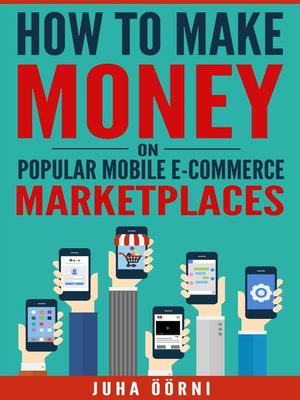 cover image of How to Make Money on Popular Mobile E-commerce Marketplaces